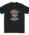 Illustration av en sur man med tårar och texten Single Since Birth