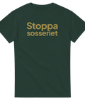 Mörkgrön t-shirt med guldglimrande textbudskap Stoppa sosseriet
