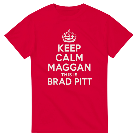 Keep Calm Maggan Brad Pitt – röd t-shirt med satirisk text och krona