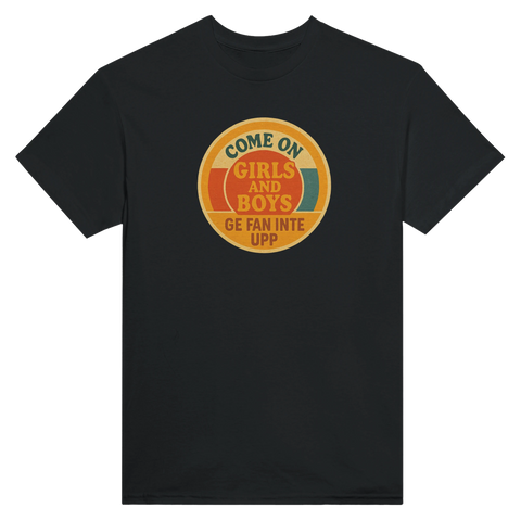 Come on girls and boys" textmotiv t-shirt