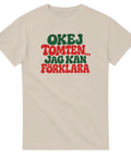 T-shirt med texten Okej tomten, jag kan förklara i rött och grönt