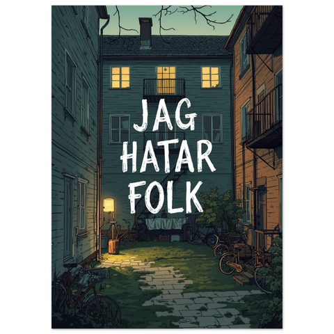 Illustration av en mörk innergård med cyklar och upplysta fönster samt den vita texten Jag hatar folk.