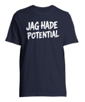 Sliten grafisk text Jag hade potential på marinblå t-shirt