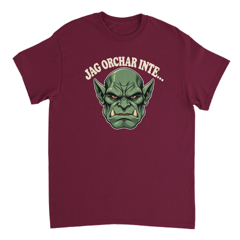 Vinröd t-shirt med ett grönt orchansikte och texten Jag orchar inte.