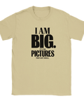 I AM BIG. IT'S THE PICTURES THAT GOT SMALL." citat på beige t-shirt.