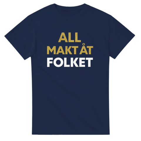 Marinblå t-shirt med guldtryck av det klassiska citatet All makt åt folket