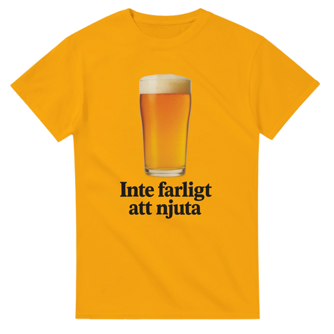Gul t-shirt med stilrent ölglas och texten ”Inte farligt att njuta”.