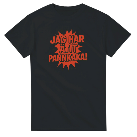 Jag har ätit pannkaka t-shirt – svart med röd text citat från Yrrol