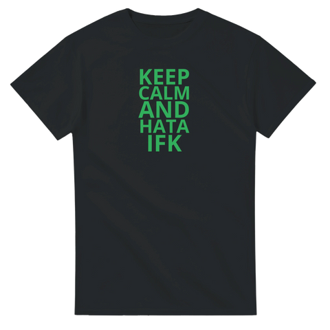 Svart t-shirt med grön text “Keep Calm and Hata IFK” i vertikal layout