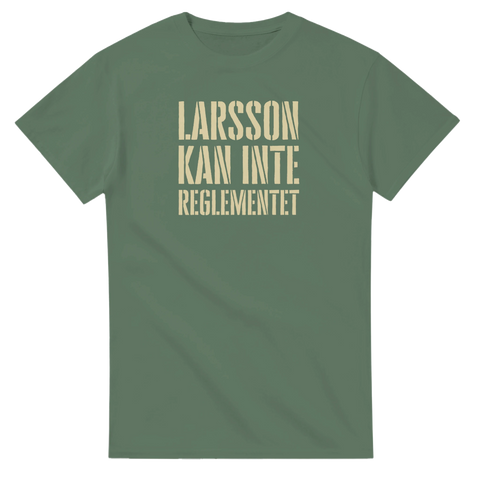 Larsson kan inte reglementet t-shirt – militärgrön