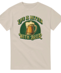 T-shirt med en ölsejdel och texten Life is better with beer. 