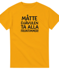 Måtte djävulen ta alla fruntimmer t-shirt med svart text – gul