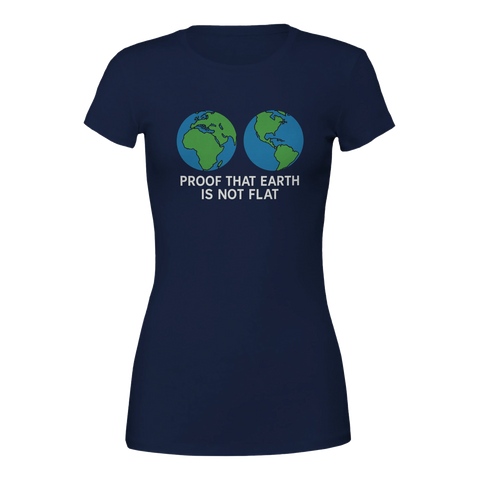 Mörkblå dam t-shirt med två jordglober och texten "Proof That Earth Is Not Flat"