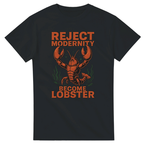Svart t-shirt med tecknad röd hummer och texten "Reject Modernity – Become Lobster" i retrostil