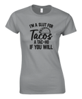 grå dam t-shirt med texten i’m a slut for tacos a tac ho if you will