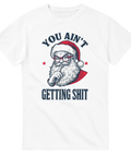 Vit t-shirt med arg tomte och texten “You Ain’t Getting Shit” i retrostil
