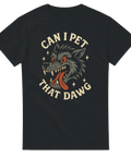 rolig t-shirt med tecknad hund och texten Can I Pet That Dawg