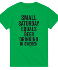 t-shirt med svart text "Small Saturday equals beer drinking in Sweden" för lill-lördag. 
