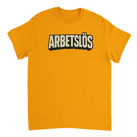 T-shirt med text Arbetslös - För folk utanför arbetsmarknaden