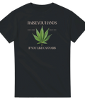 T-shirt med Cannabis och texten Raise your hands if you like cannabis