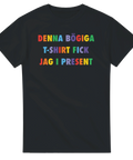 T-shirt med rolig text "Denna t-shirt fick jag i present" med regnbågsfärger. 