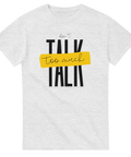 ljusgrå t-shirt med texten Don’t talk too much i svart och gult