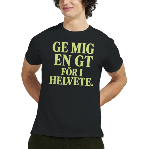svart t-shirt med budskap om drinken gin tonic och texten ge mig en gt för i helvete