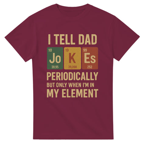 Periodiskt system med texten "I tell dad jokes periodically but onlu when i'm in my element"