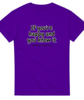 T-Shirt - If you're happy - Shirty