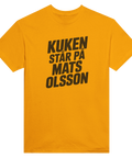 T-shirt Kuken står på Mats Olsson - citat från klassisk Eddie Meduza-låt
