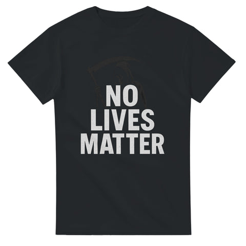 T-Shirt - No lives matter - Shirty