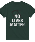 T-Shirt - No lives matter - Shirty