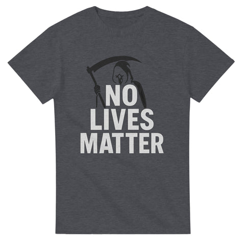 T-Shirt - No lives matter - Shirty