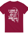 T-shirt Original – I Love It When She Bends Over - Shirty