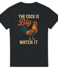 Svart t-shirt med färgglad tupp och texten The Cock is Big Watch It