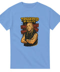 T-Shirt - Triggered by reality - Shirty