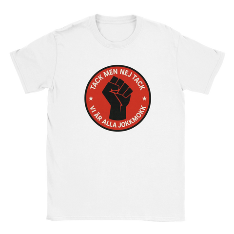 T-shirt med knuten näven och texten Tack men nej tack, vi är alla Jokkmokk