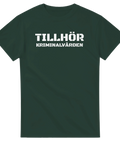 Tillhör Kriminalvården t-shirt – mörkgrön med vit text