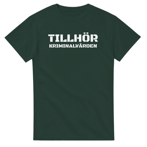 Tillhör Kriminalvården t-shirt – mörkgrön med vit text