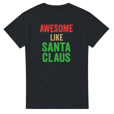 Svart t-shirt med jultexten “Awesome Like Santa Claus” i rött, grönt och vitt