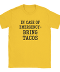 Gul t-shirt med svart text “In Case of Emergency - Bring Tacos” – för alla som vet att tacos är lösningen på alla problem