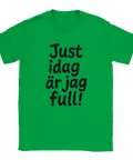 Grön t-shirt med texten "Just idag är jag full!" – parodi på Hammarbys inmarschlåt
