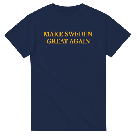 T-shirt med texten Make Sweden Great Again i kampanjstil.