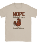 Beige T-shirt Original med texten "Nope. Still don’t care. Try again tomorrow" och en tecknad butter tupp – rolig present