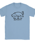Blå t-shirt med kattmotiv och texten "Say no to activity"